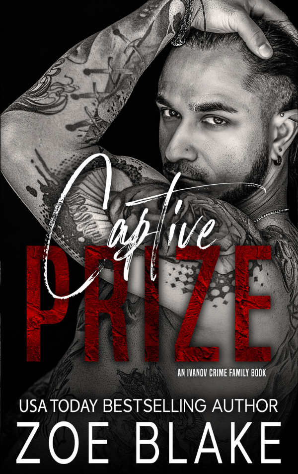 Captive Prize book cover from the Ivanov Crime Family Series by Zoe Blake. Tattooed man gripping a pillow, expression unreadable. Kidnapping, captive obsession, and forbidden love.